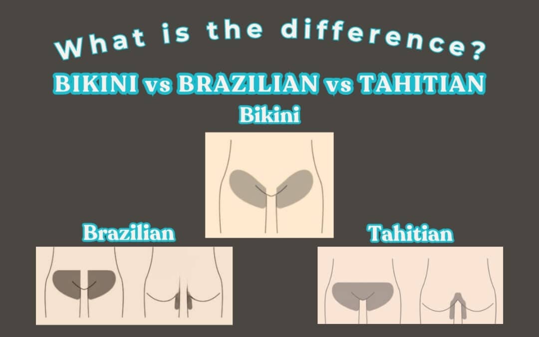 Intimate Waxing Services Bikini, Brazilian, or Tahitian What is the difference?